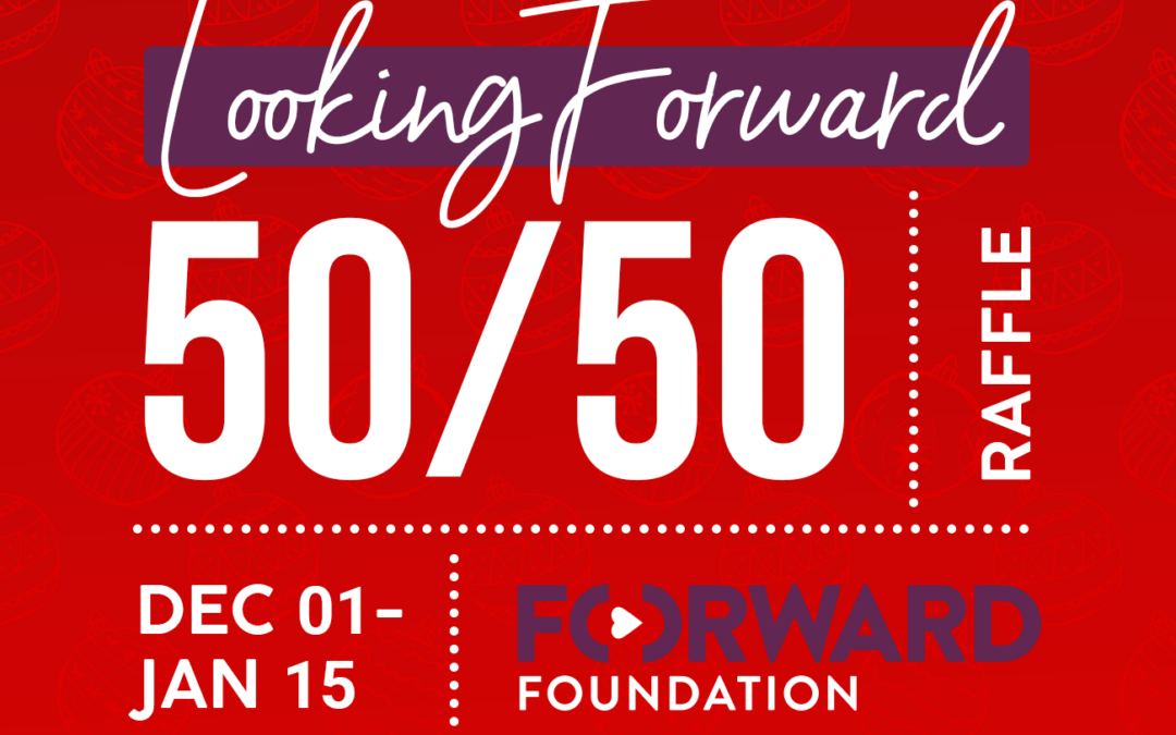 Forward Foundation 50 50 Raffle 2023